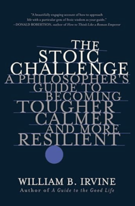 The Stoic Challenge by William B. Irvine — book cover